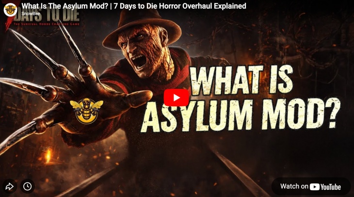 SnowBee's - What Is The Asylum Mod? | 7 Days to Die Horror Overhaul Explained